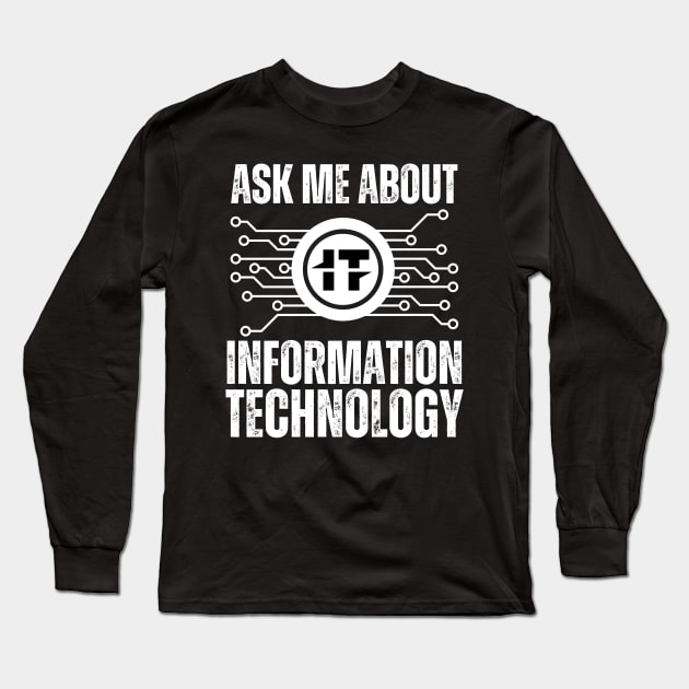 Information-Technology Long Sleeve T-Shirt by DewaJassin